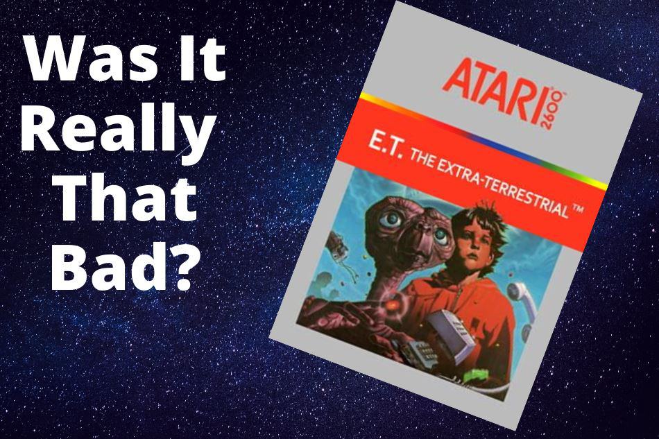 Was E.T. For The Atari 2600 A Bad Game?