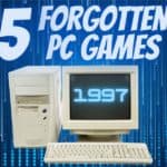Forgotten PC Games of 1997