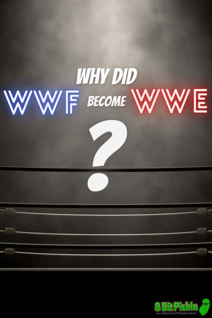Why Did WWF Become WWE