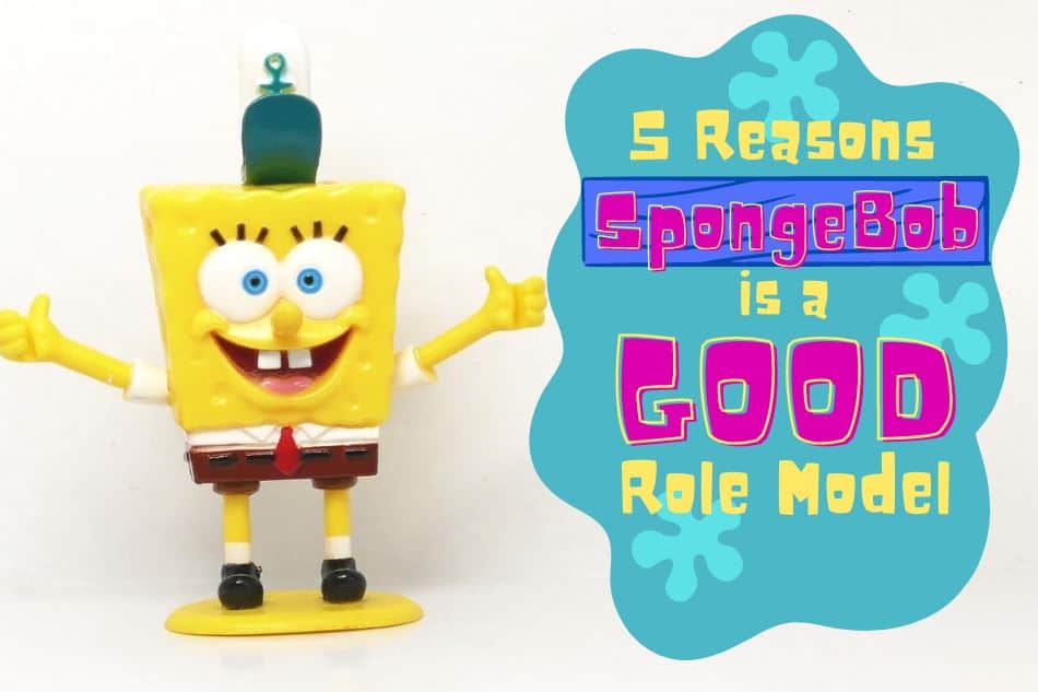 5 Reasons SpongeBob Is A Good Role Model