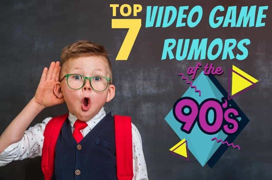 7 Video Game Rumors From The 90s Schoolyard
