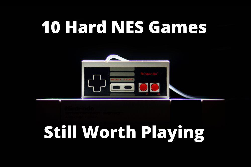 10 Tough NES Games That Are Still Worth Playing