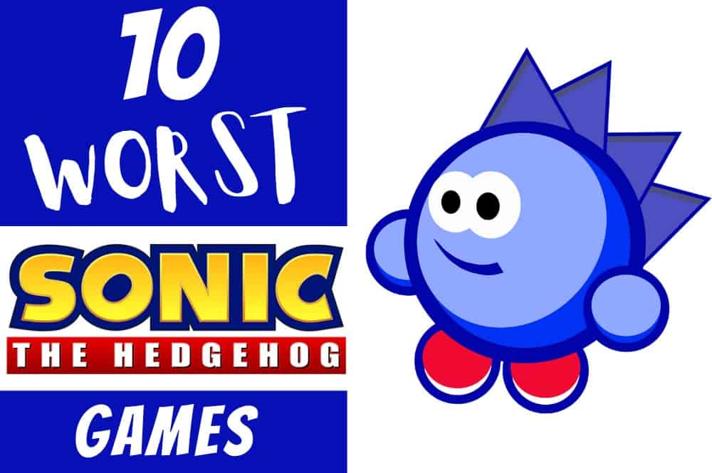 The 10 Worst Sonic Games (And Why They Are Bad)