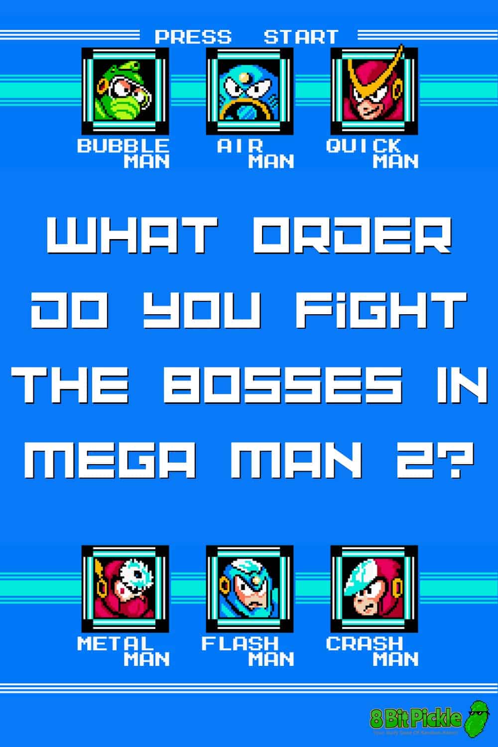 Mega Man 2 Best Order To Fight the Bosses