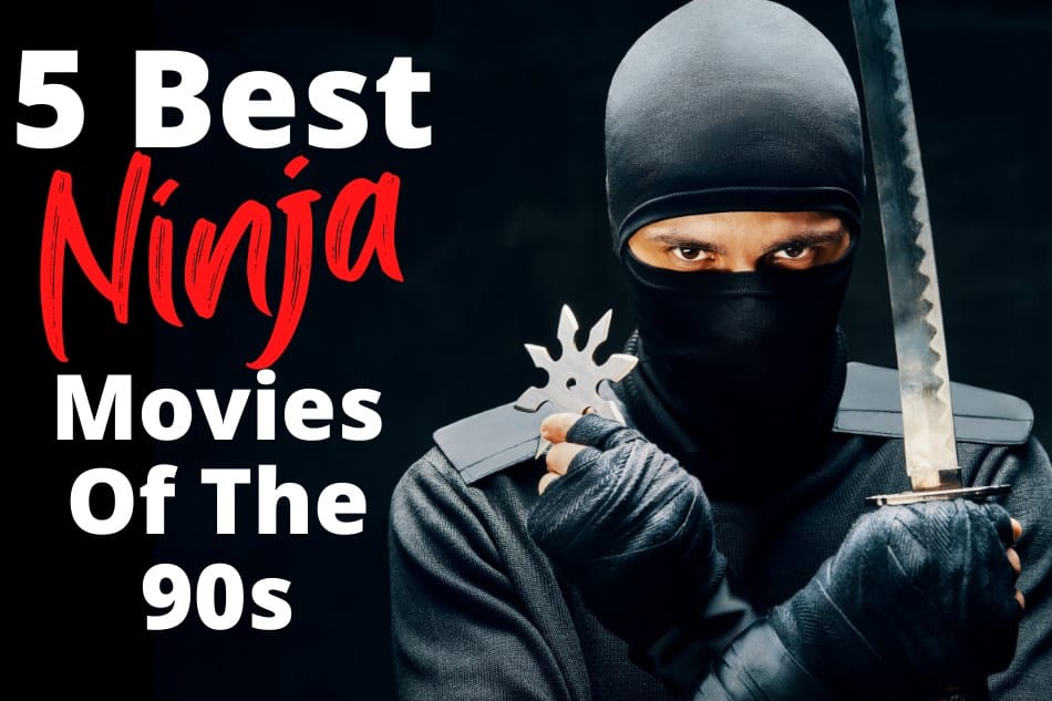 Best Ninja Movies Of The 90s