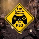 Best Zombie Games For PS3