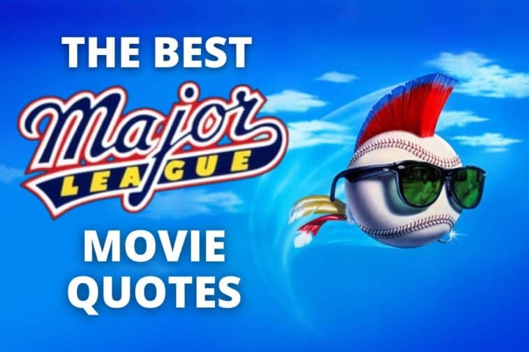 Funniest Major League Movie Quotes