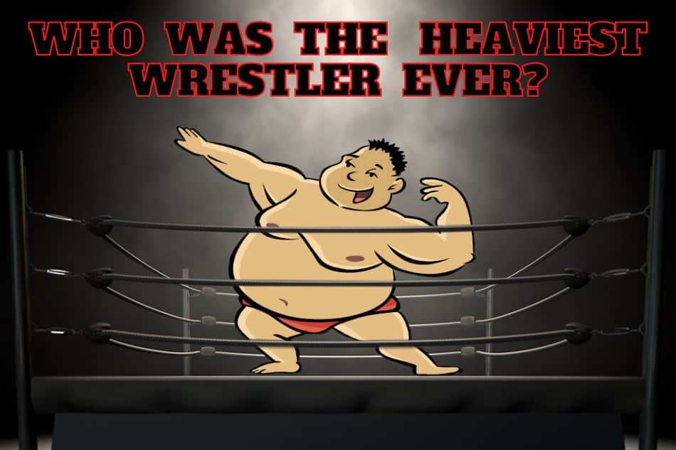 Who Is The Heaviest Wrestler Ever?