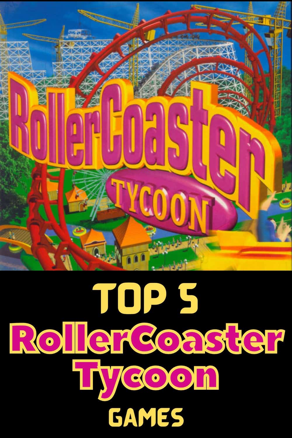What is the best Roller Coaster Tycoon game?