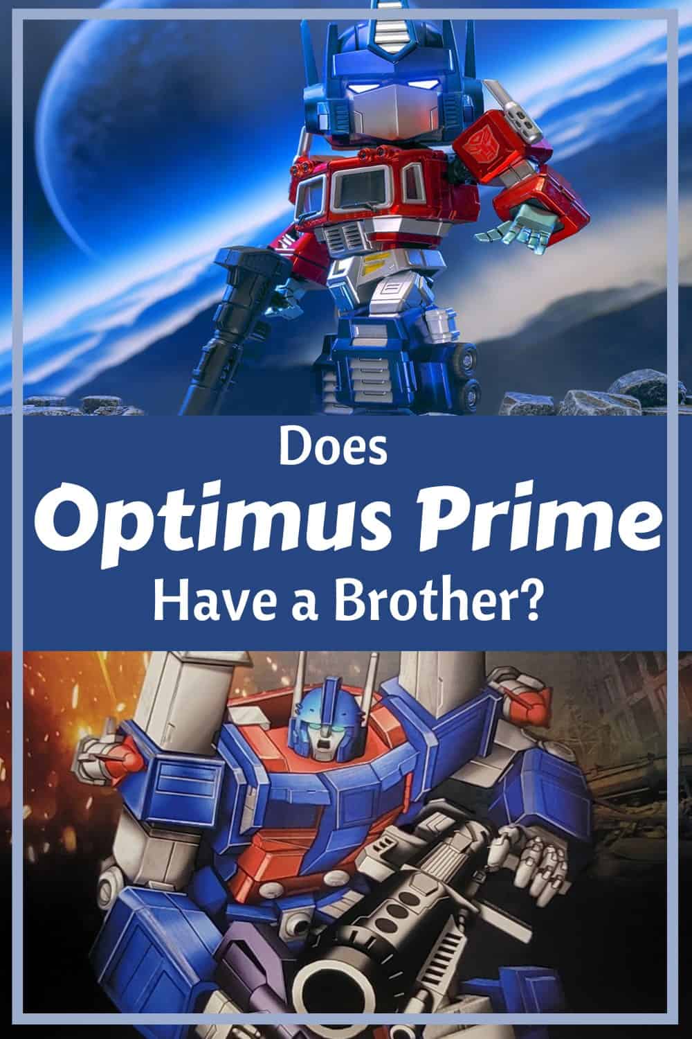 Ultra Magnus is the brother of Optimus Prime