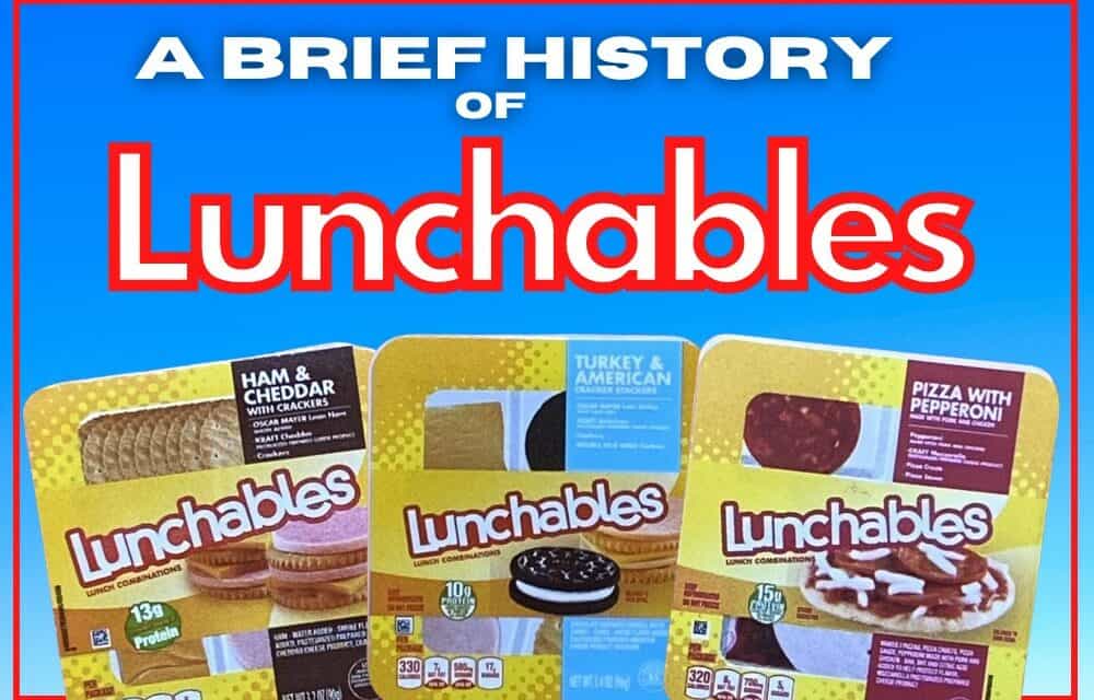 The History Of Lunchables