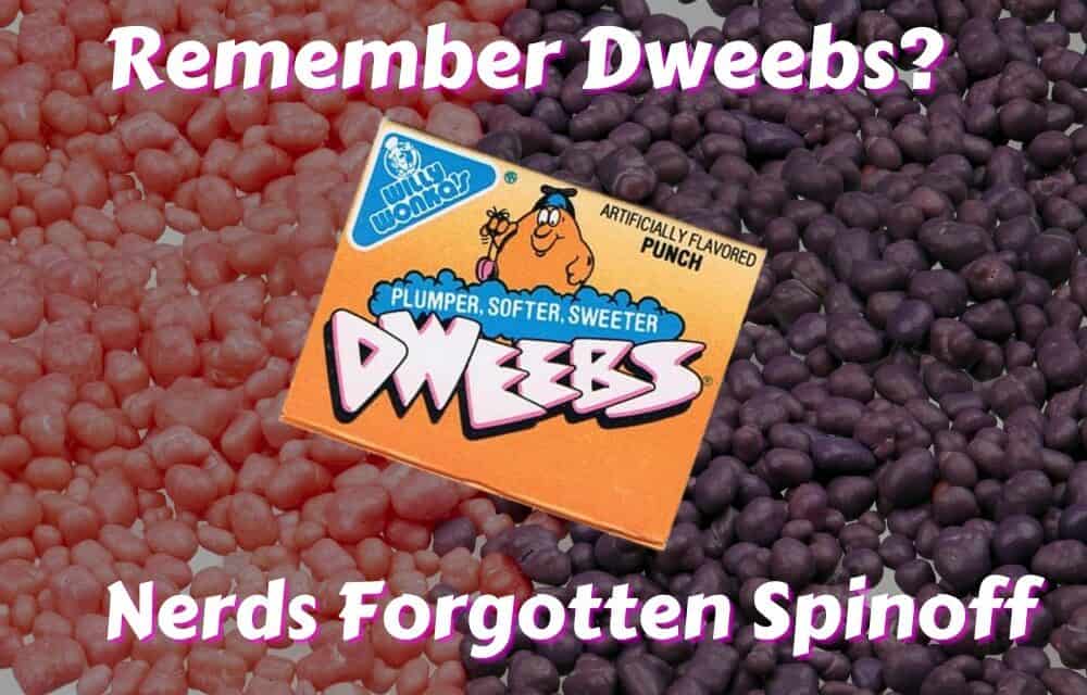 What Happened To Dweebs Candy?
