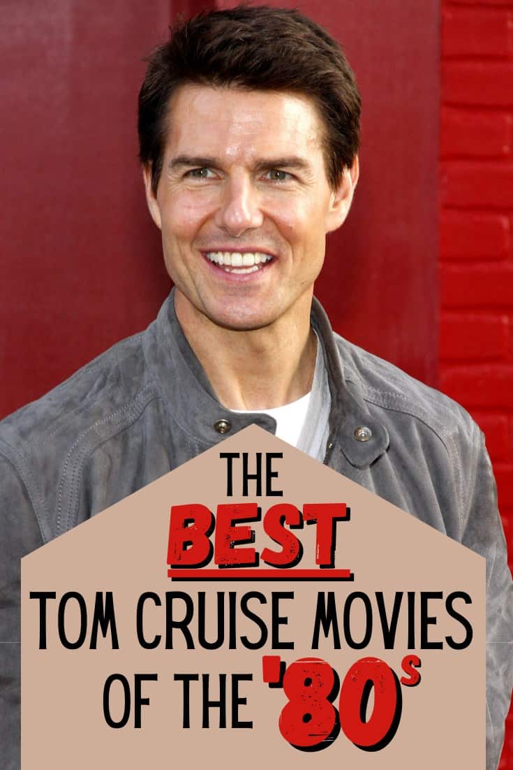 What is the best Tom Cruise Film from the 80s?