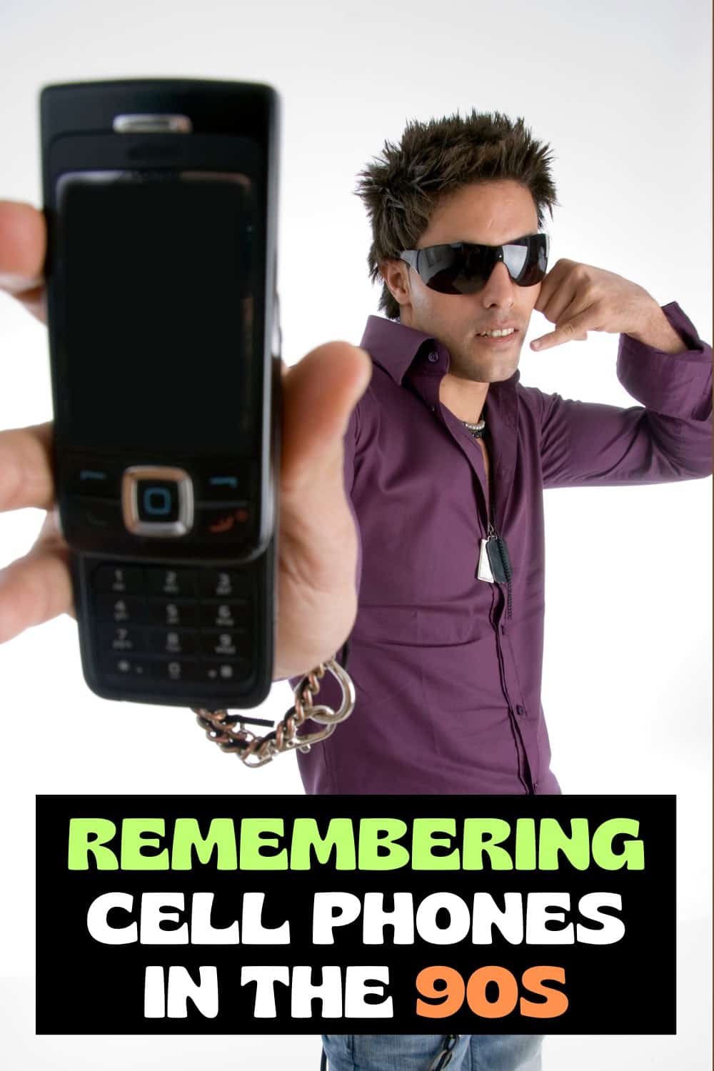 Cell phones from the 90s were bulky and heavy