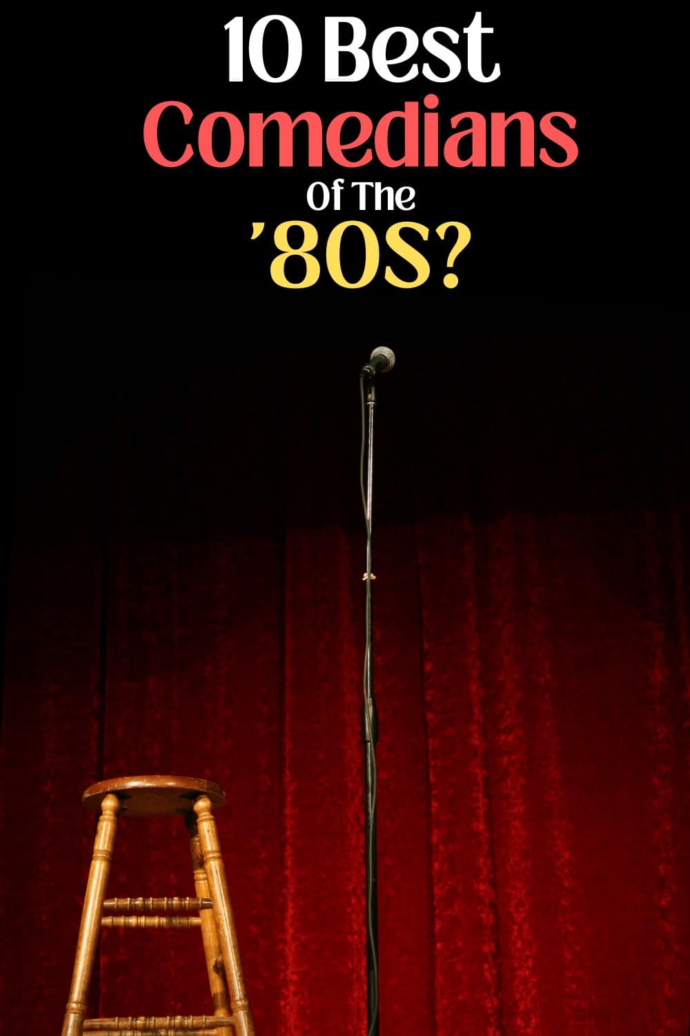 Who is the best Comedian Of The 80S?