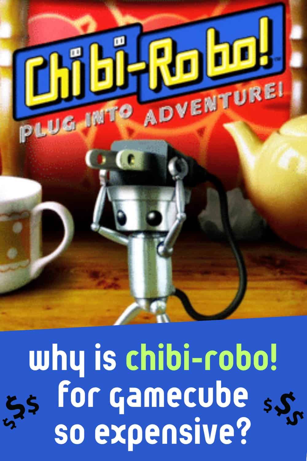 Chibi Robo is so expensive because it is a good Gamecube game
