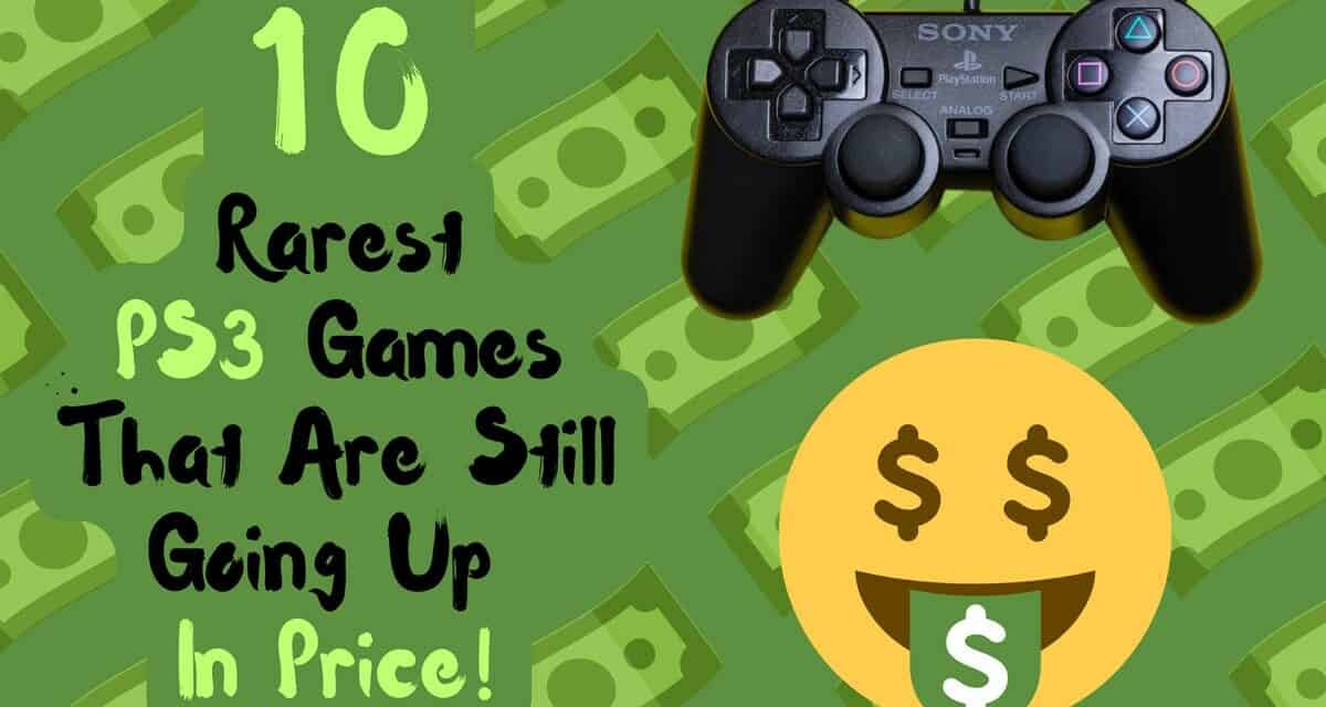 10 Rarest PS3 Games That Are Still Going Up In Price!