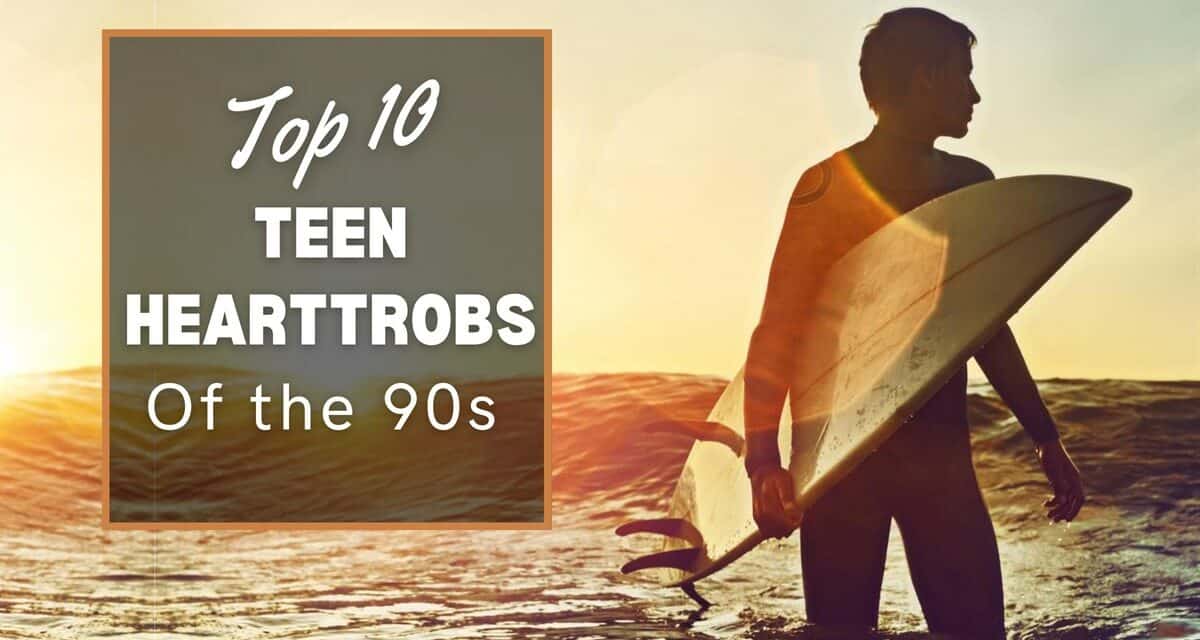 10 Biggest Teen Heartthrobs Of The 90s