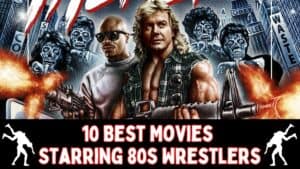 Best Movie Cameos By Professional Wrestlers In The 80s