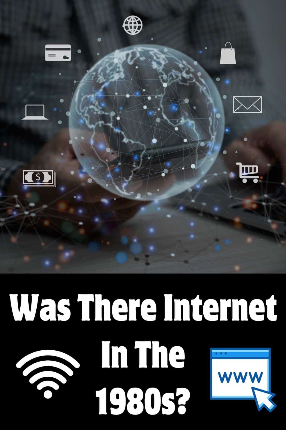 The internet as we know it today did not exist in the 80s