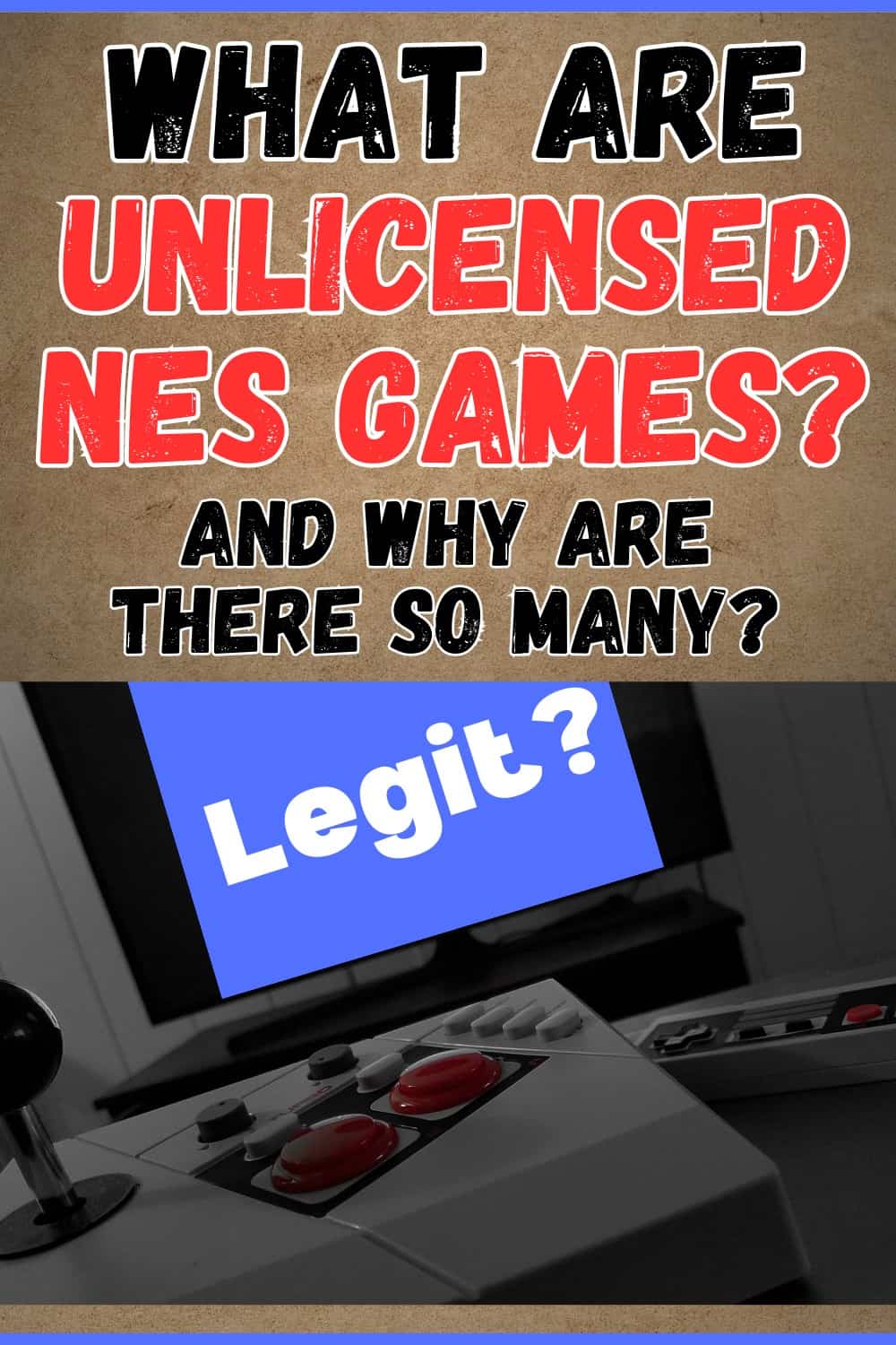 What are unlicensed NES Games?