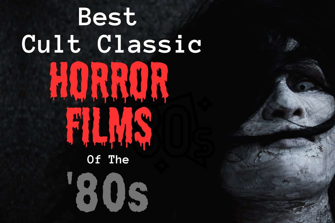 10 Best Cult Horror Movies From The 80s 8Bit Pickle