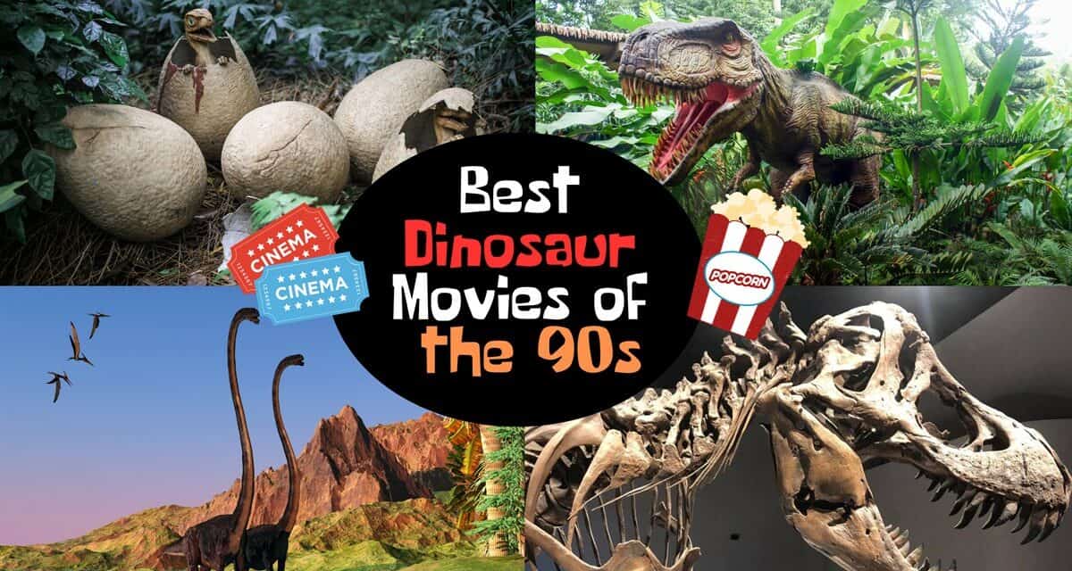 Best Dinosaur Movies of the 90s – A Jurassic Adventure Of Nostalgia
