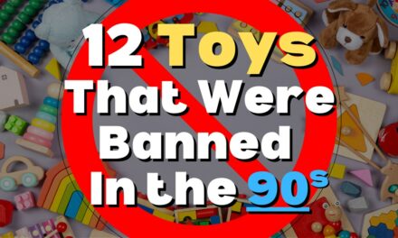 12 Dangerous Toys from the 90s (See Why They Were Banned)
