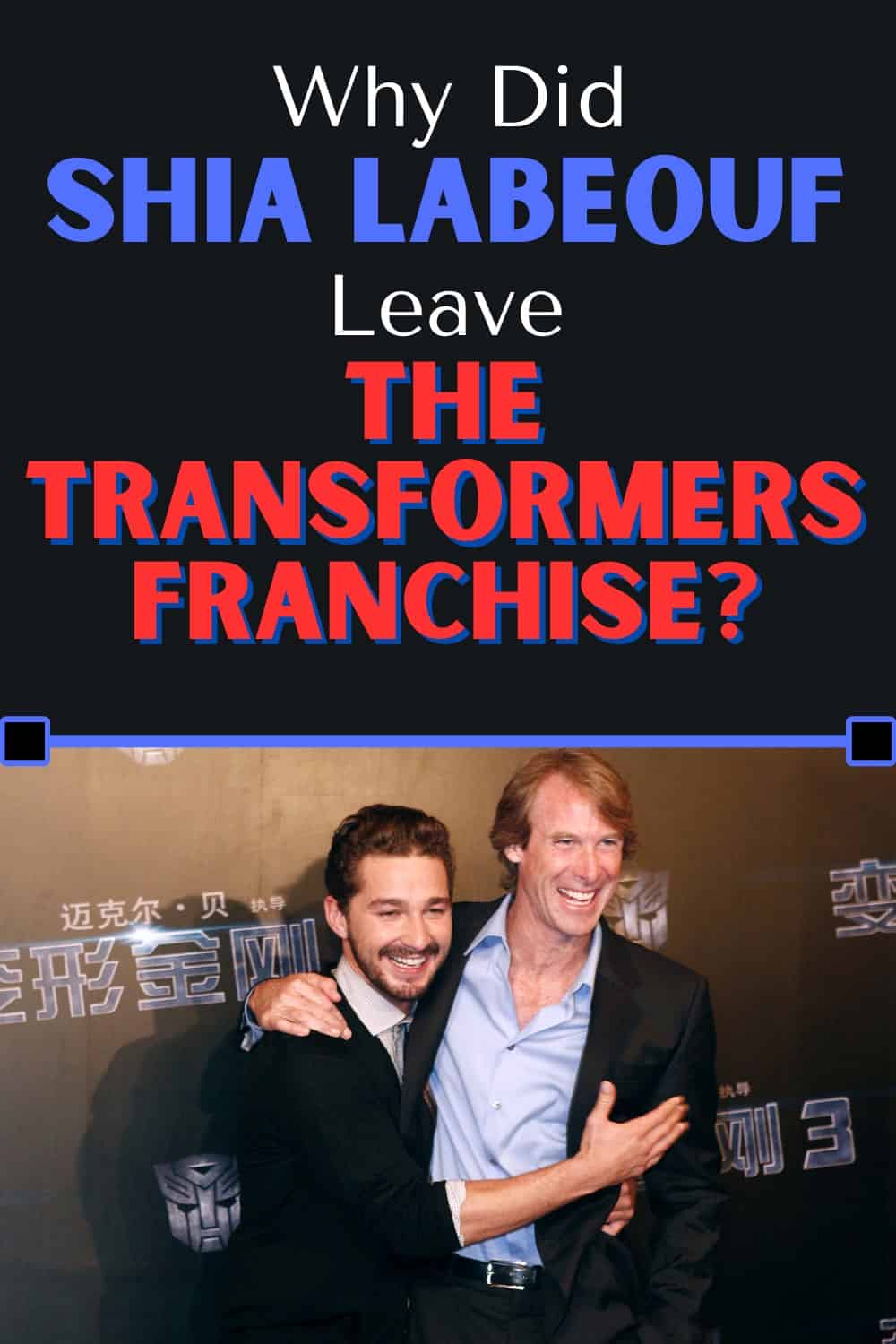 Shia LaBeouf left the Transformers franchise because the Sam Witwicky story was over