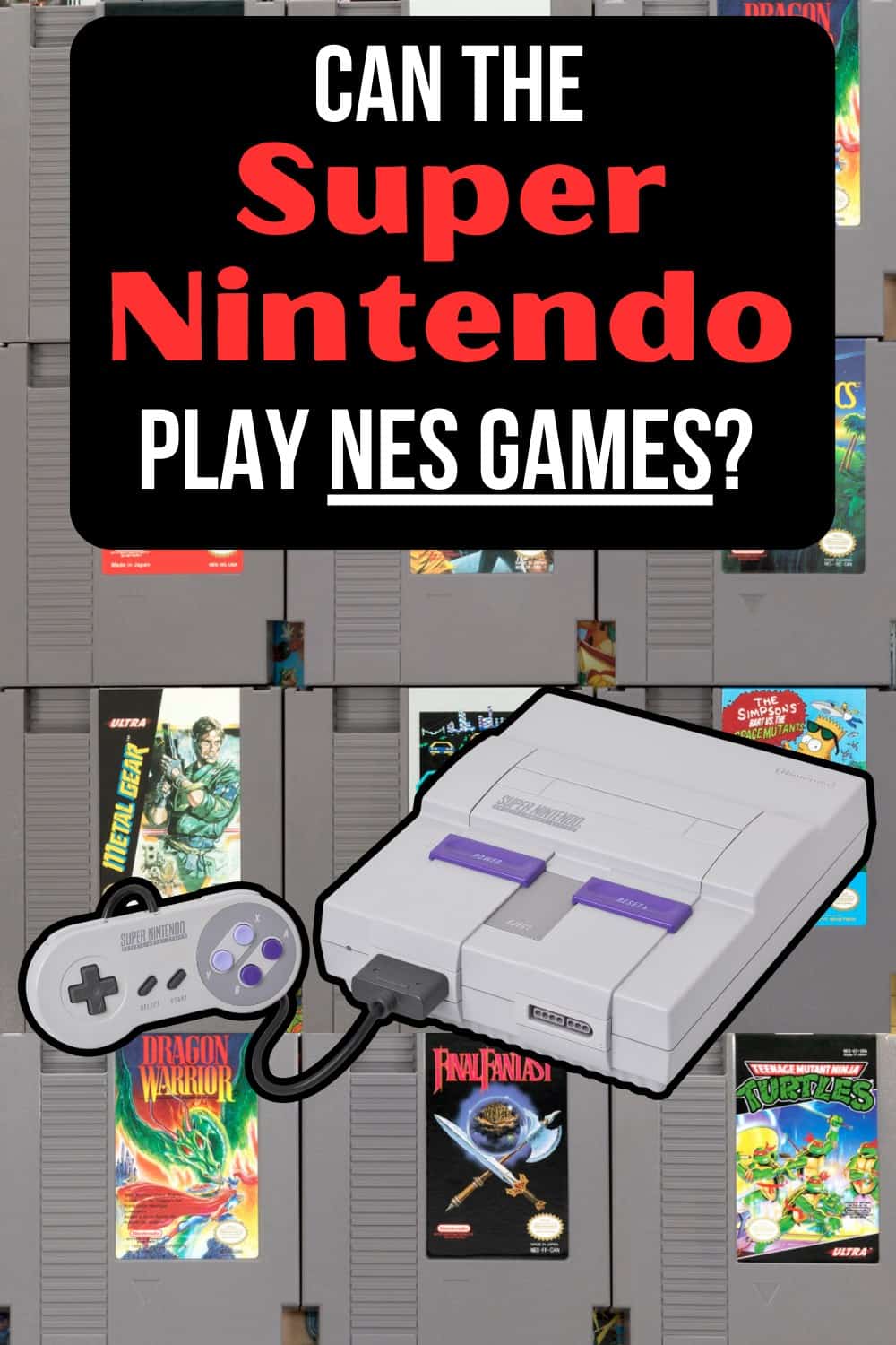 The SNES cannot play NES games natively