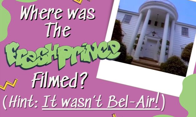 Where Was The Fresh Prince Filmed? Hint: It’s Not In Bel-Air!